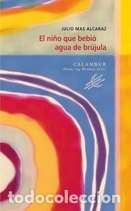 B&uuml;cher: NI&Ntilde;O QUE BEBIO AGUA DE BRUJULA,EL - MAS ALCARAZ, JULIO