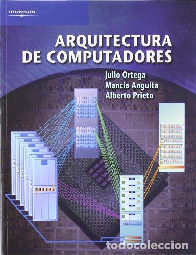 Livres: ARQUITECTURA DE COMPUTADORES - ORTEGA