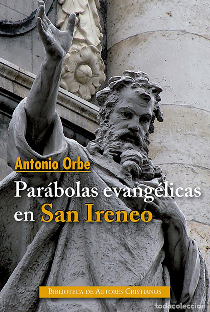 Livres: PARABOLAS EVANGELICAS EN SAN IRENEO - ORBE, ANTONIO, S.I.