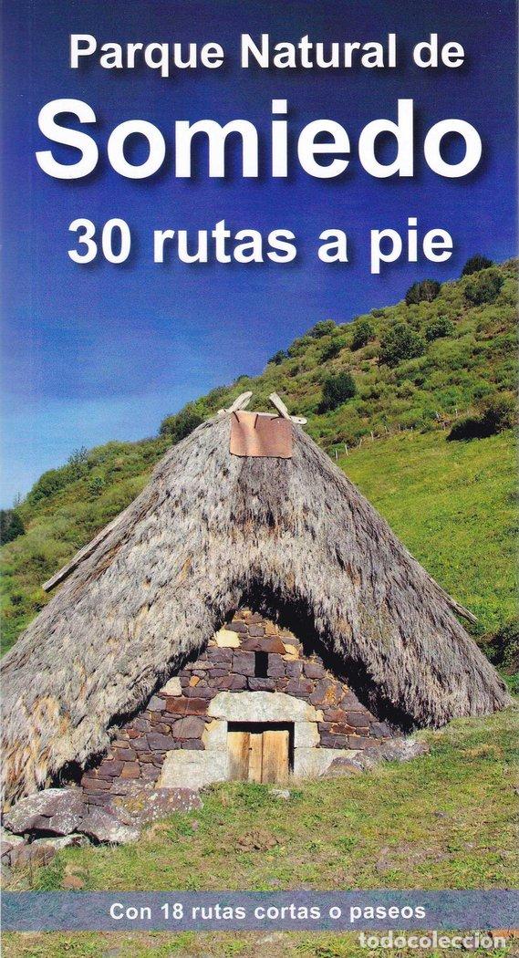 Livres: PARQUE NATURAL DE SOMIEDO 30 RUTAS A PIE - ALVAREZ RUIZ, ALBERTO