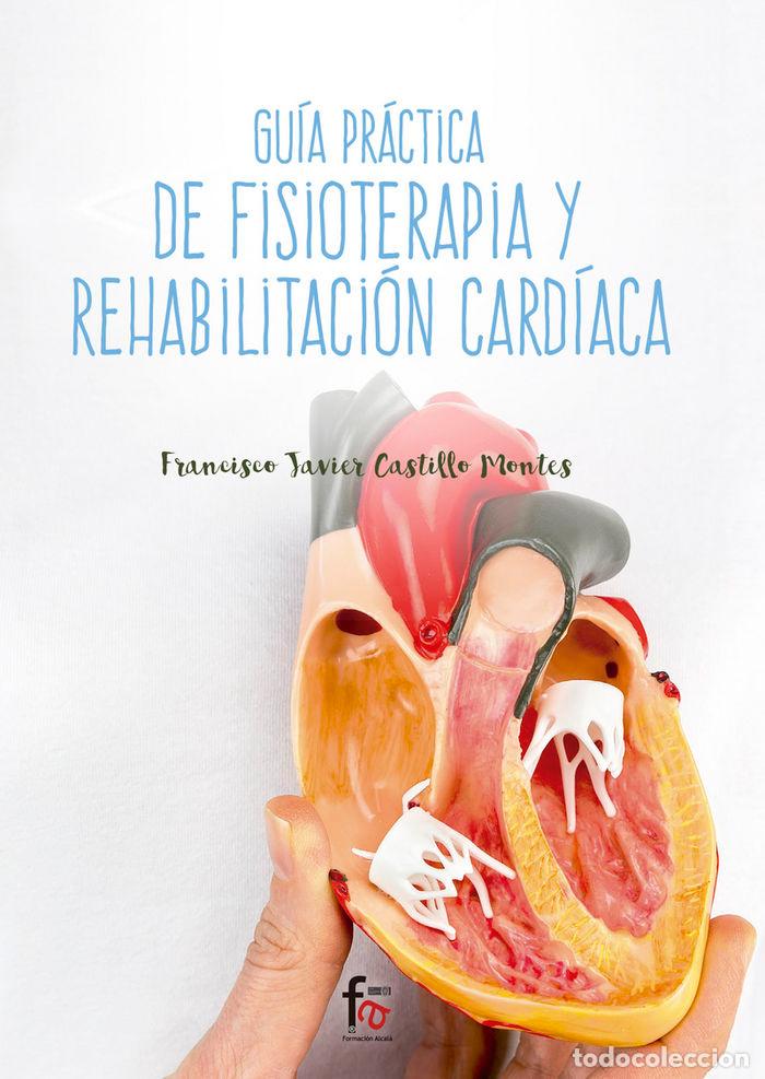 Libros: GUIA PRACTICA DE FISIOTERAPIA Y REHABILITACION CARDIACA - CASTILLO MONTES, FRANCISCO JAVIER
