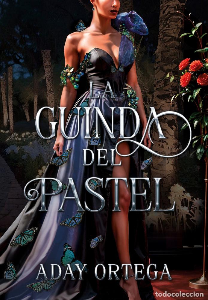 Livres: LA GUINDA DEL PASTEL - ORTEGA, ADAY