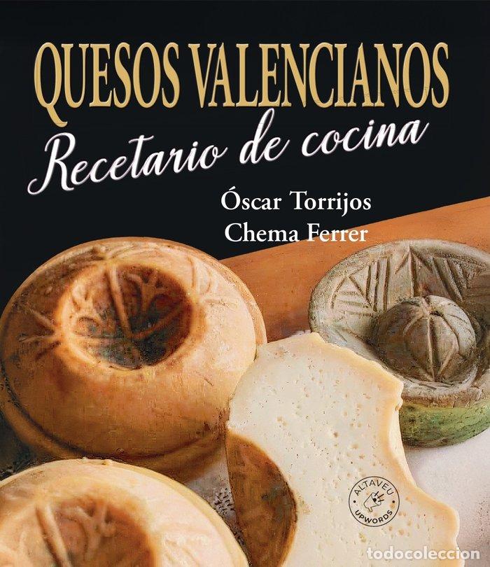 Libri: QUESOS VALENCIANOS RECETARIO DE COCINA - FERRER CU&Ntilde;AT, CHEMA