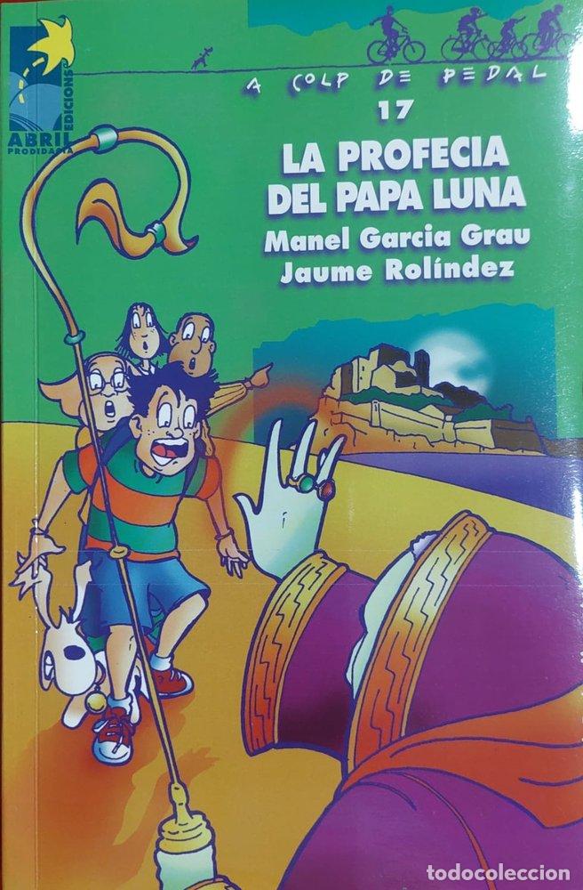 Libri: LA PROFECIA DEL PAPA LUNA - GARCIA GRAU, MANEL
