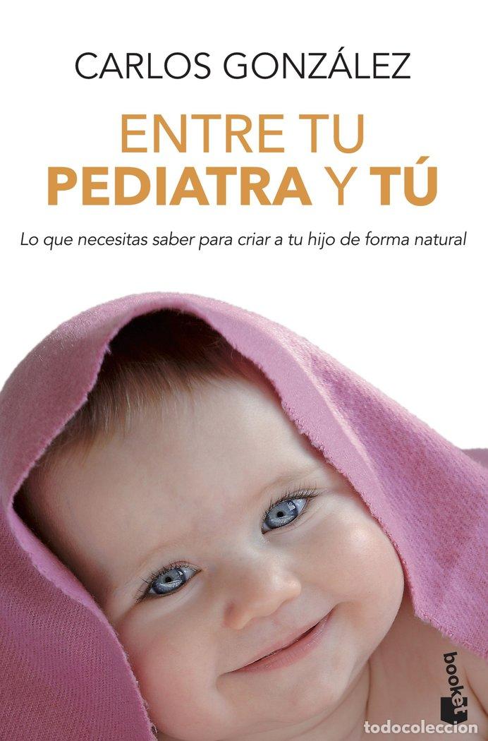 Libri: ENTRE TU PEDIATRA Y TU - GONZALEZ, CARLOS