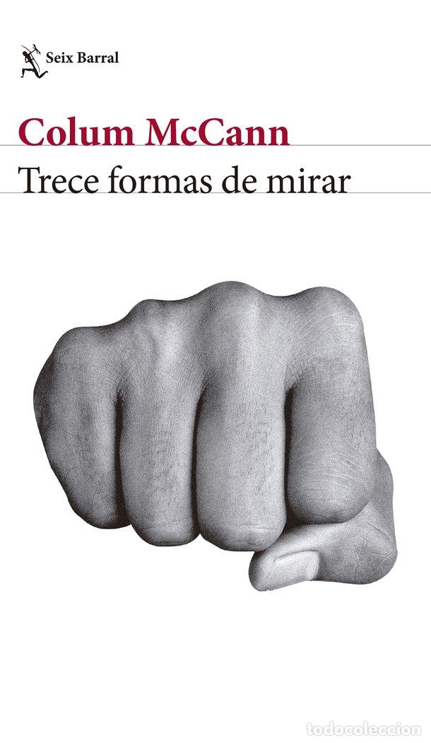 Libri: TRECE FORMAS DE MIRAR - MCCANN, COLUM