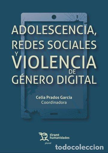 Libri: ADOLESCENCIA REDES SOCIALES Y VIOLENCIA DE GENERO DIGITAL - PRADOS GARCIA, CELIA
