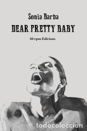 Libri: DEAR PRETTY BABY - BARBA CALLEJA, SONIA