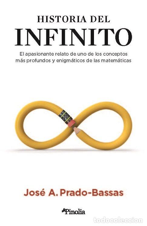 Libri: HISTORIA DEL INFINITO - PRADO BASSAS, JOSE A