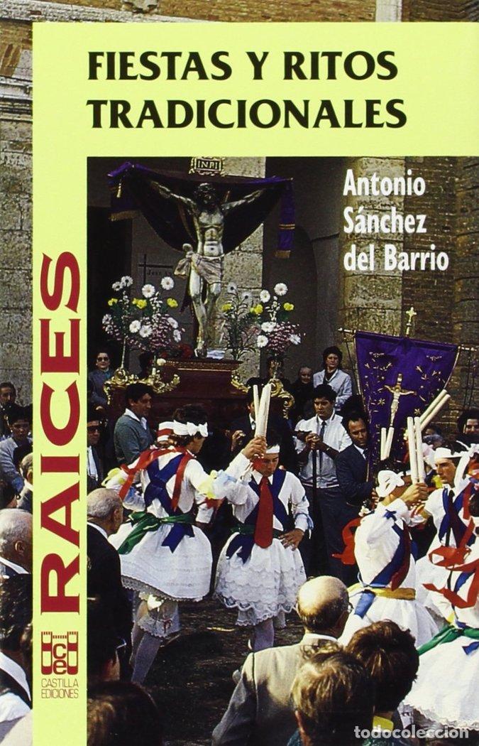Libri: FIESTAS Y RITOS TRADICIONALES - SANCHEZ DEL BARRIO, ANTONIO
