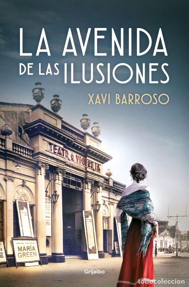 Libri: LA AVENIDA DE LAS ILUSIONES - BARROSO, XAVI