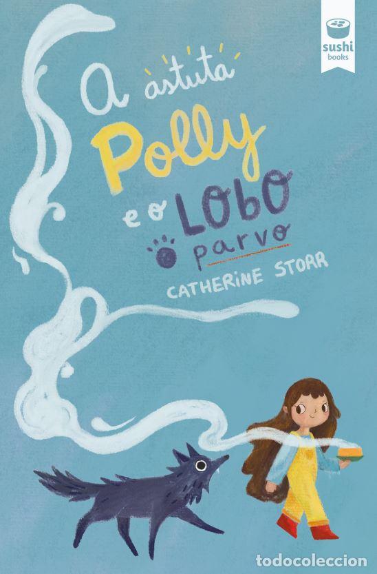 Livros: A ASTUTA POLLY E O LOBO PARVO - Storr, Catherine