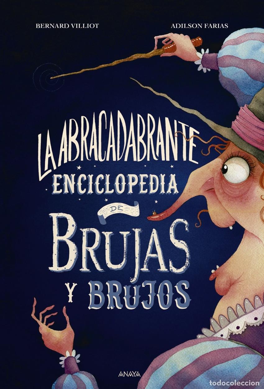 Livros: LA ABRACADABRANTE ENCICLOPEDIA DE BRUJAS Y BRUJOS - Villiot, Bernard