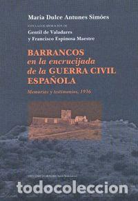 Libri: BARRANCOS EN LA ENCRUCIJADA DE LA GUERRA CIVIL ESPA&Ntilde;OLA - ANTUNES SIMOES, MARIA DULCE