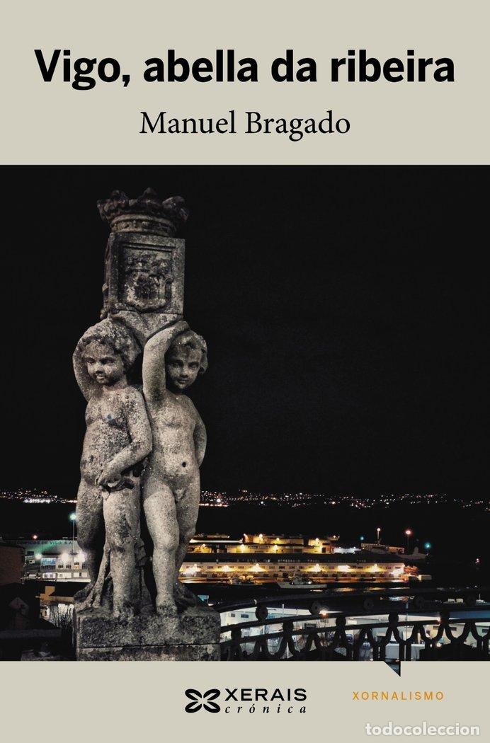 Libri: VIGO ABELLA DA RIBEIRA - BRAGADO, MANUEL
