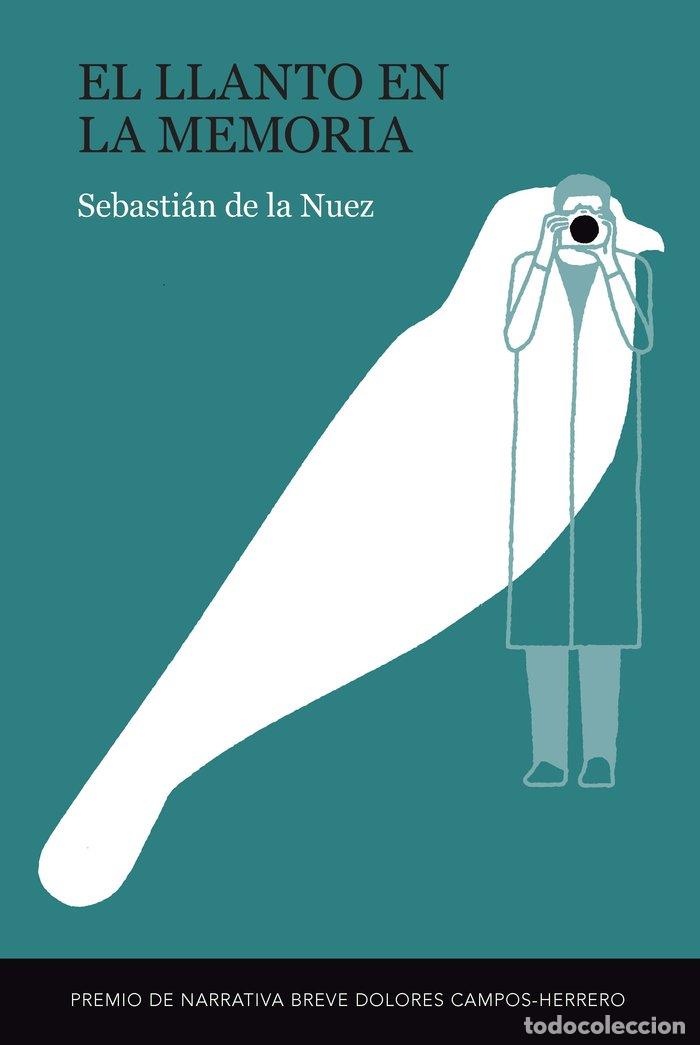 Livros: EL LLANTO EN LA MEMORIA - SEBASTIAN DE LA NUEZ