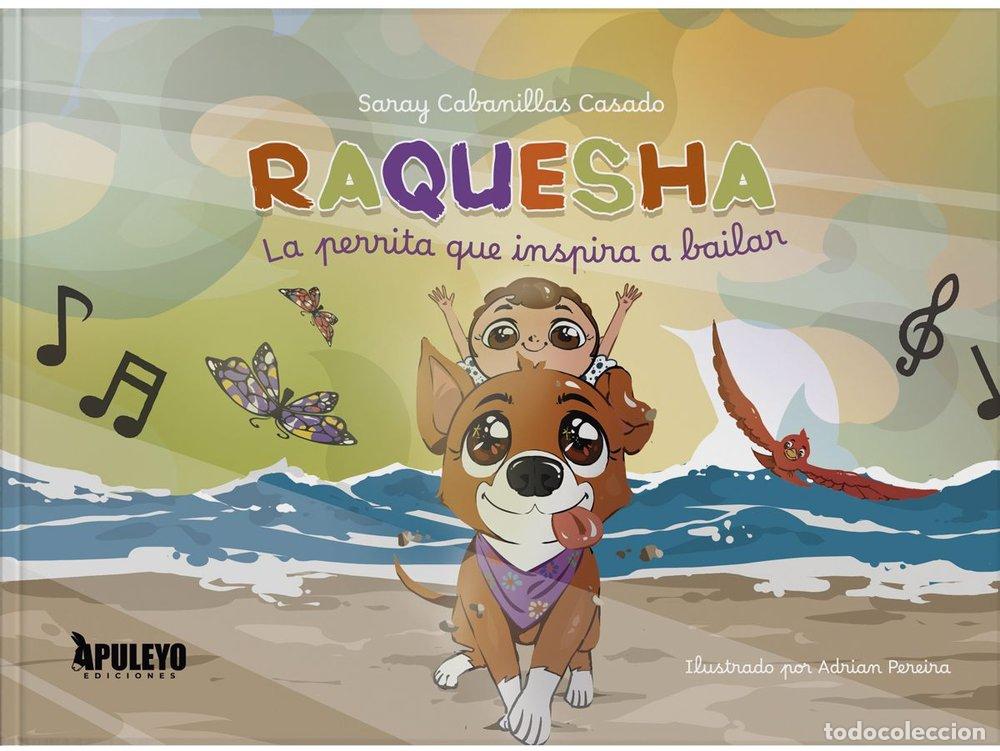 Libros: RAQUESHA LA PERRITA QUE INSPIRA A BAILAR - CABANILLAS CASADO, SARAY