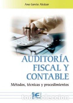 Libros: AUDITORIA FISCAL Y CONTABLE METODOS TECNICAS Y PROCEDIMIENT - ANA GARCIA ALCAZAR