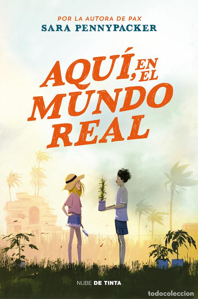 Libros: AQUI EN EL MUNDO REAL - SARA PENNYPACKER
