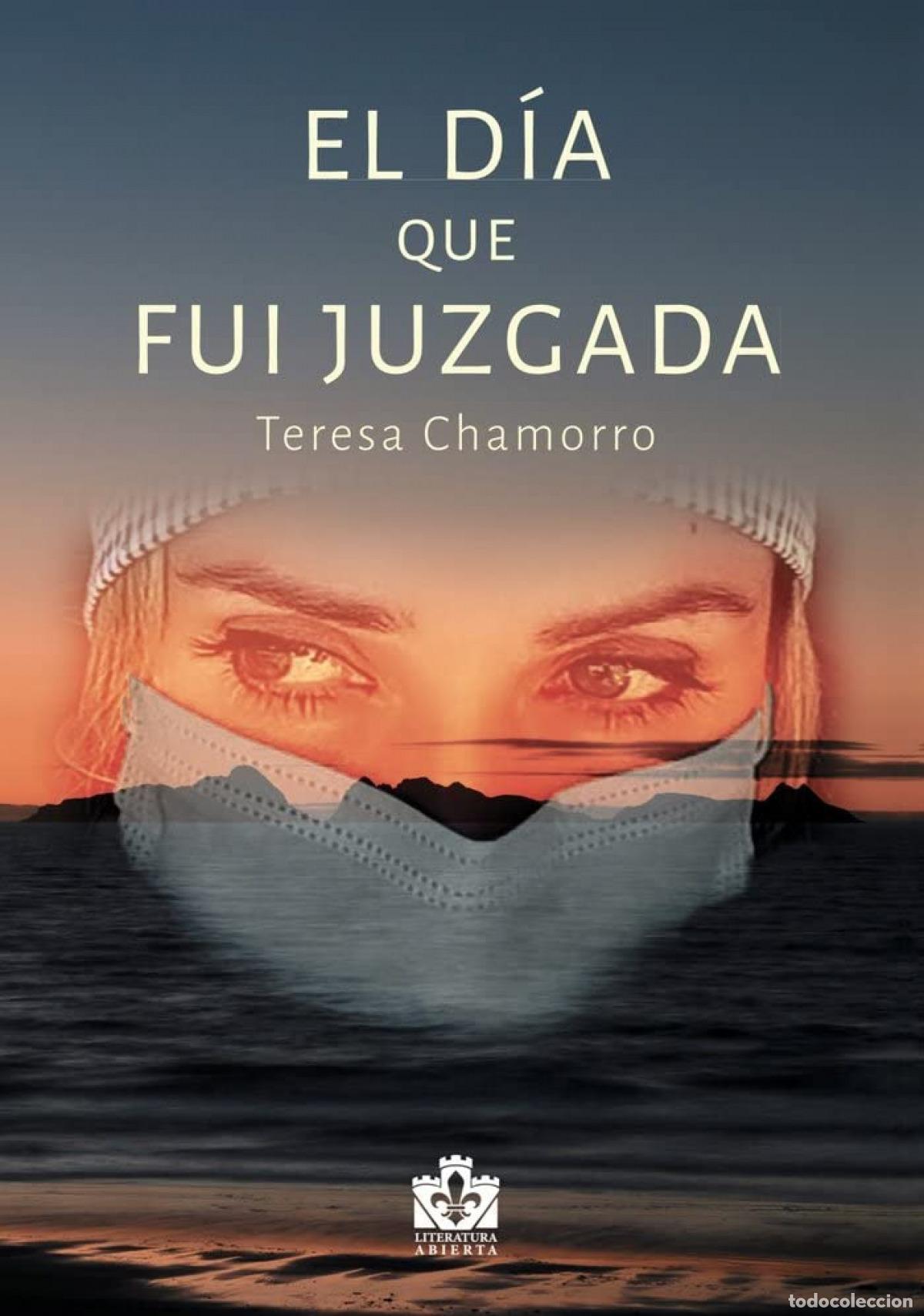 Livres: EL DIA QUE FUI JUZGADA - Chamorro &Aacute;lvarez, Teresa