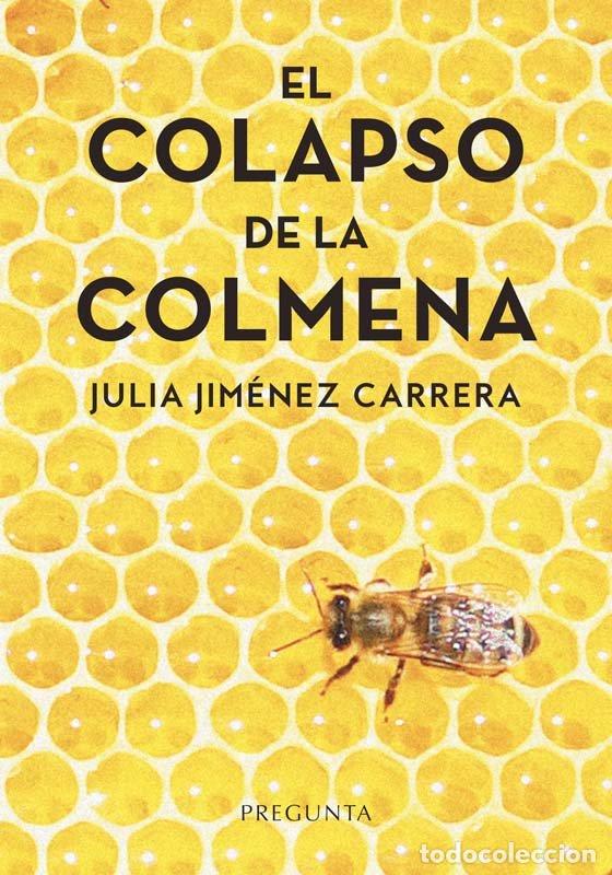 Livres: EL COLAPSO DE LA COLMENA - JULIA JIMENEZ CARRERA