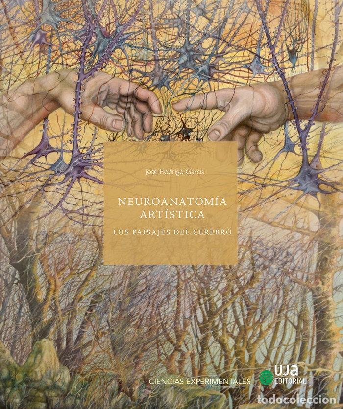 Livres: NEUROANATOMIA ARTISTICA LOS PAISAJES DEL CEREBRO - RODRIGO GARCIA, JOSE