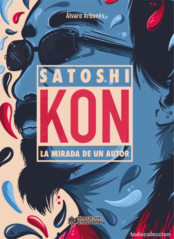 Libros: SATOSHI KON - ARBONES, ALVARO