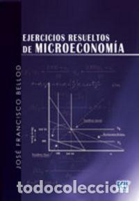 Livros: EJERCICIOS RESUELTOS DE MICROECONOM&Iacute;A - Bellod Redondo, Jos&eacute; Francisco