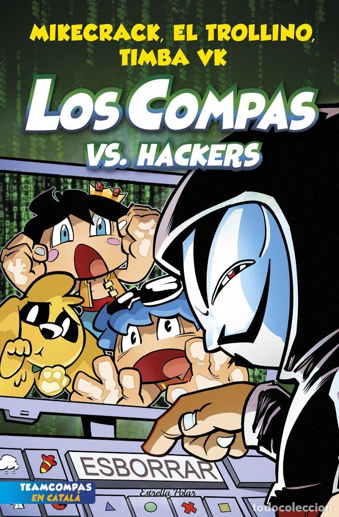 Livres: LOS COMPAS 7 LOS COMPAS VS HACKERS - MIKECRACK, EL TROLLINO Y TIMBA VK