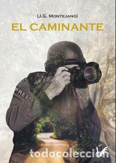 Livres: EL CAMINANTE - JUAN IGNACIO GONZALEZ MONTEJANO