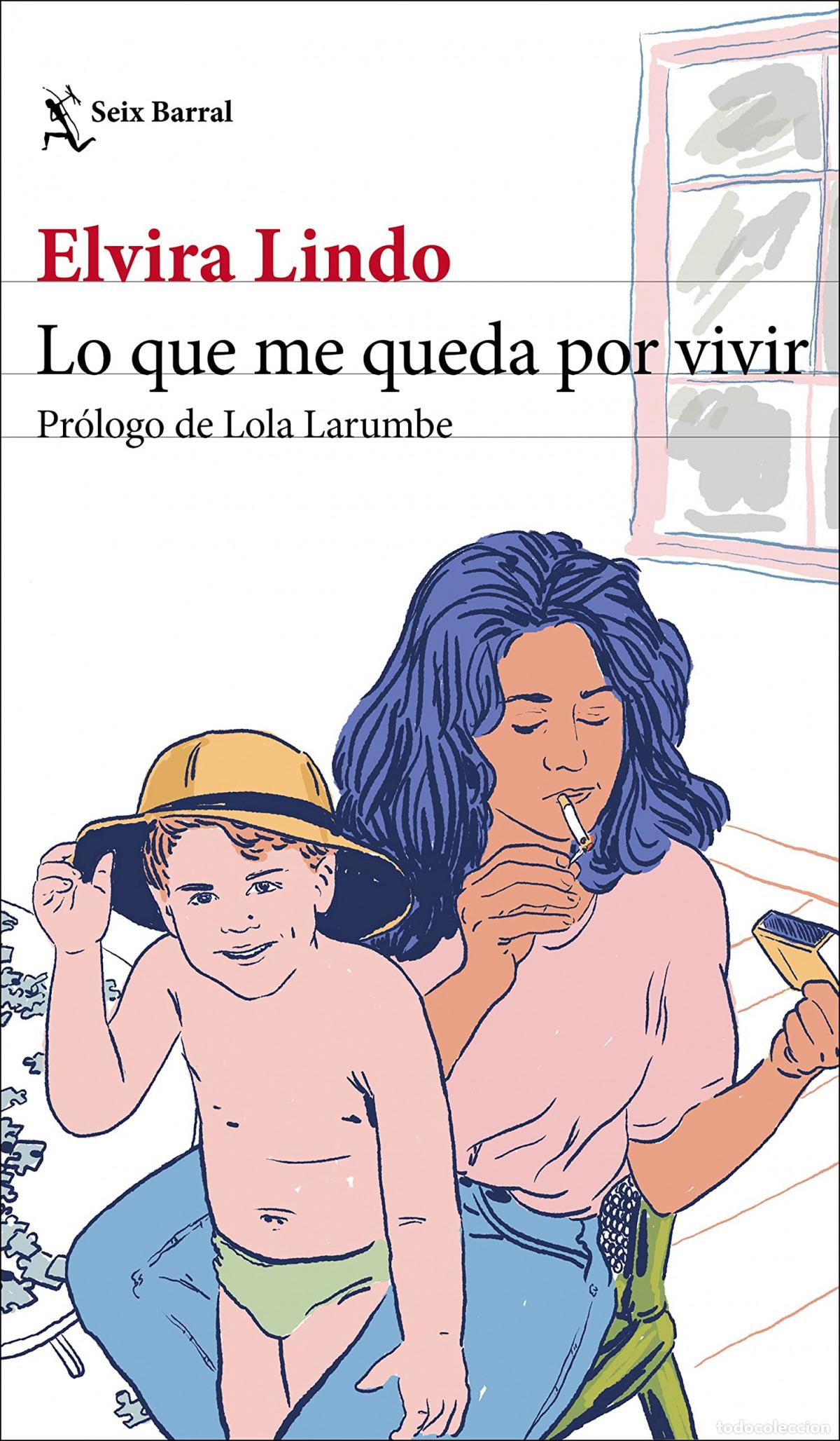 Livros: LO QUE ME QUEDA POR VIVIR - Elvira Lindo