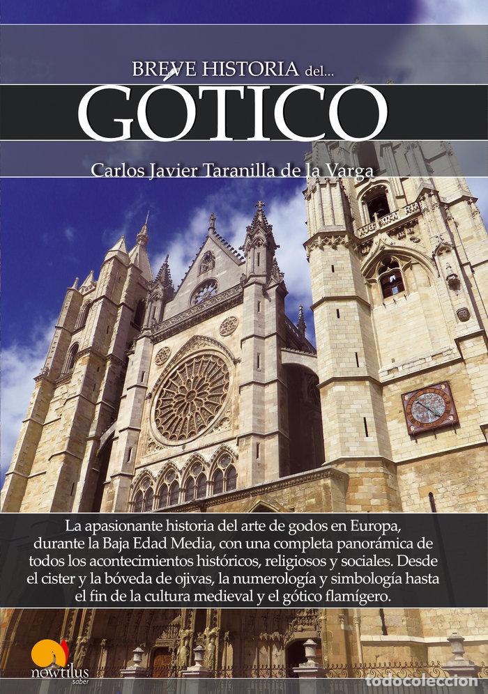 Livros: BREVE HISTORIA DEL GOTICO - TARANILLA DE LA VARGA, CARLOS JAVIER