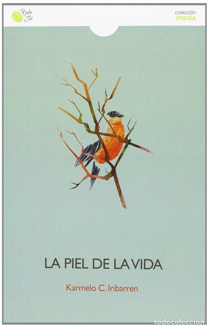 B&uuml;cher: PIEL DE LA VIDA,LA - CABALLERO IRIBARREN, KARMELO