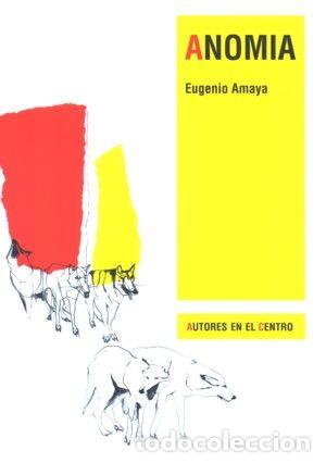 Livres: ANOMIA - AMAYA, EUGENIO