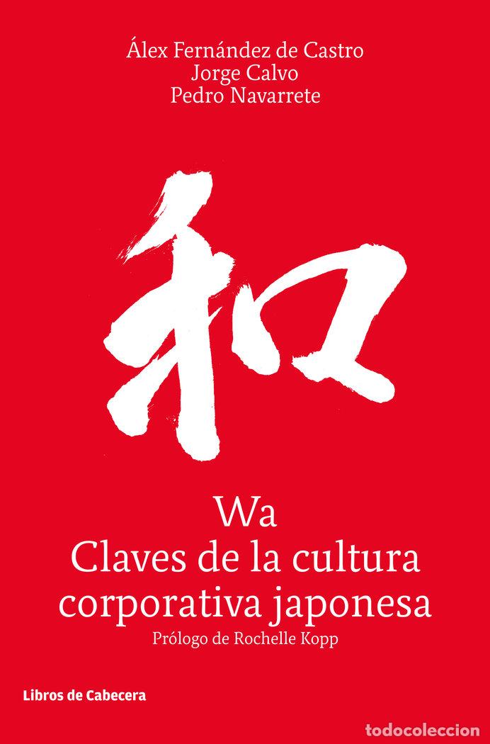 B&uuml;cher: WA CLAVES DE LA CULTURA CORPORATIVA JAPONESA - CALVO