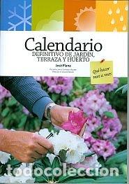 books: CALENDARIO DEFINITIVO DE JARDIN TERRAZA Y HUERTO NE - PLANA PUJOL, JOSE