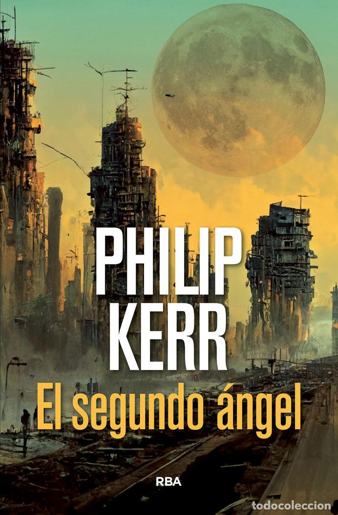 Livres: EL SEGUNDO ANGEL - KERR, PHILIP