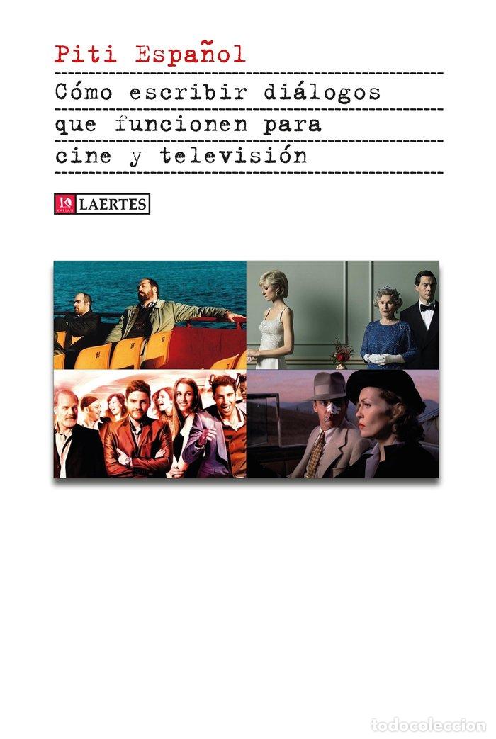 Livros: COMO ESCRIBIR DIALOGOS QUE FUNCIONEN EN TELEVISION Y CINE - ESPA&Ntilde;OL, PITI