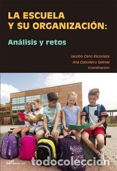 Livros: LA ESCUELA Y SU ORGANIZACION ANALISIS Y RETOS - .