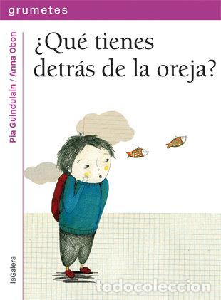 Livros: QUE TIENES DETRAS DE LA OREJA - GUINDULAIN, PIA