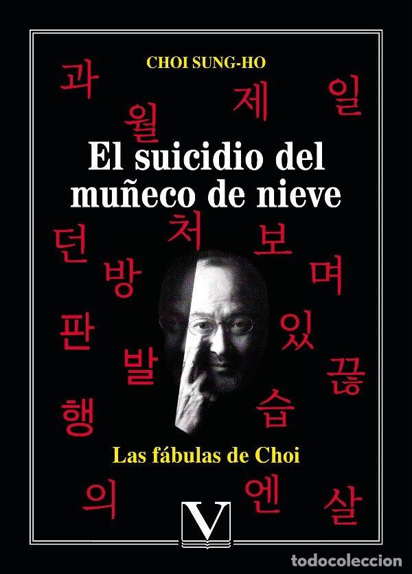 Livros: EL SUICIDIO DEL MU&Ntilde;ECO DE NIEVE - SUNG-HO, CHOI