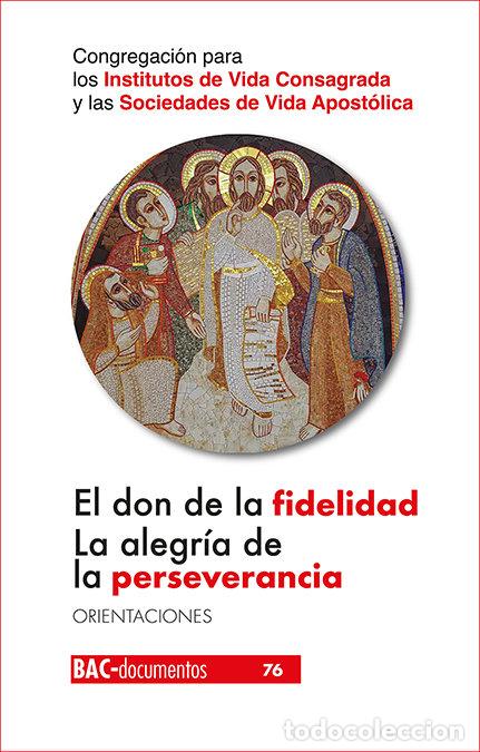 Livros: DON DE LA FIDELIDAD LA ALEGRIA DE LA PERSEVERANCIA,EL - AA.VV