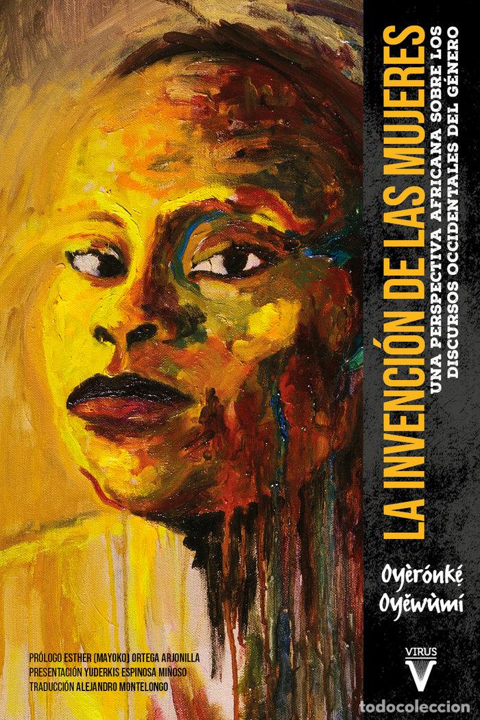 Libri: LA INVENCION DE LAS MUJERES - OYERONKE, OYEWIMI