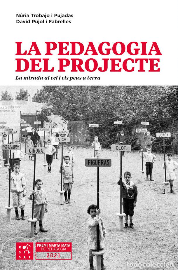 Libri: LA PEDAGOGIA DEL PROJECTE - TROBAJO PUJADAS, NURIA