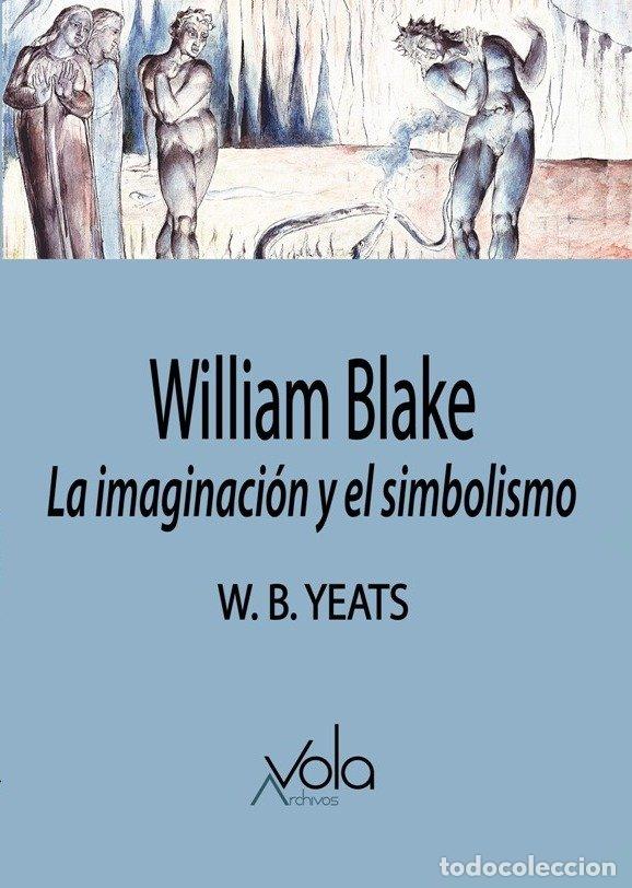 Libri: WILLIAM BLAKE - YEATS, W.B.