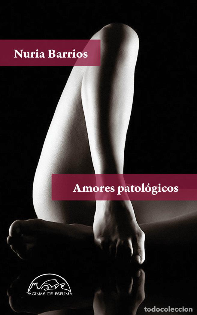 Livres: AMORES PATOLOGICOS - BARRIOS, NURIA