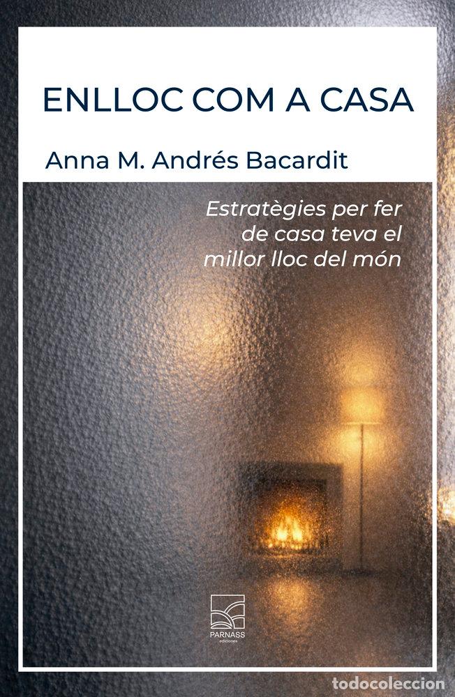Libros: ENLLOC COM A CASA - ANDRES BACARDIT, ANNA MARIA