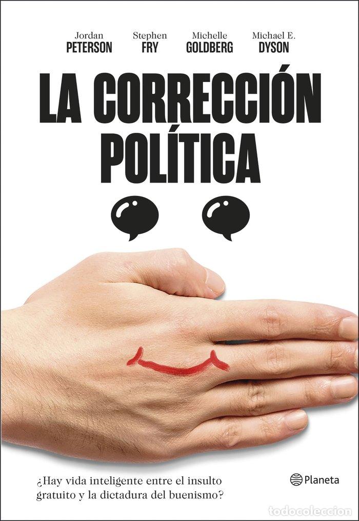 Libri: CORRECCION POLITICA,LA - MICHAEL ERIC DYSON, MICHELLE GOLDBERG, S