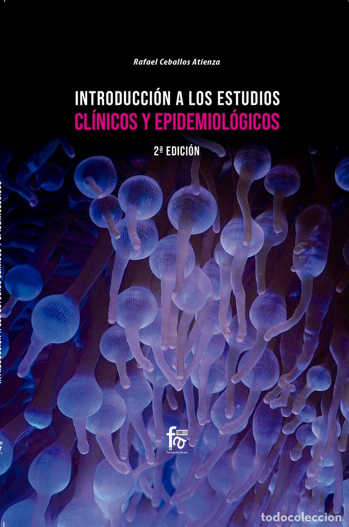 books: INTRODUCCION A LOS ESTUDIOS CLINICOS Y EPIDEMIOLOGICOS 2&ordf;ED - CEBALLOS ATIENZA, RAFAEL