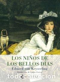 books: NI&Ntilde;OS DE LOS BELLOS DIAS,LOS - KEYSERLING, EDUARD VON